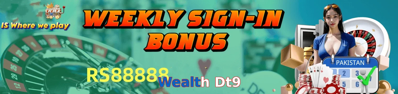 Wealth Dt9